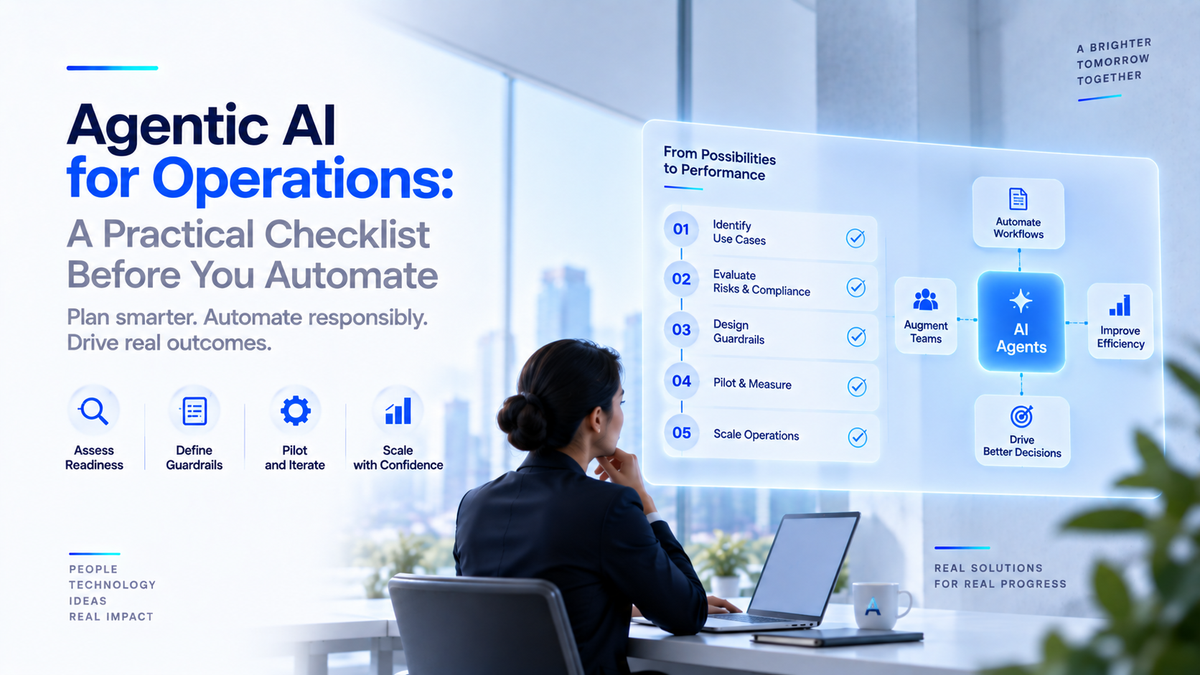 Agentic AI for Operations: A Practical Checklist Before You Automate